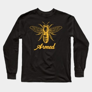 bee armed Long Sleeve T-Shirt